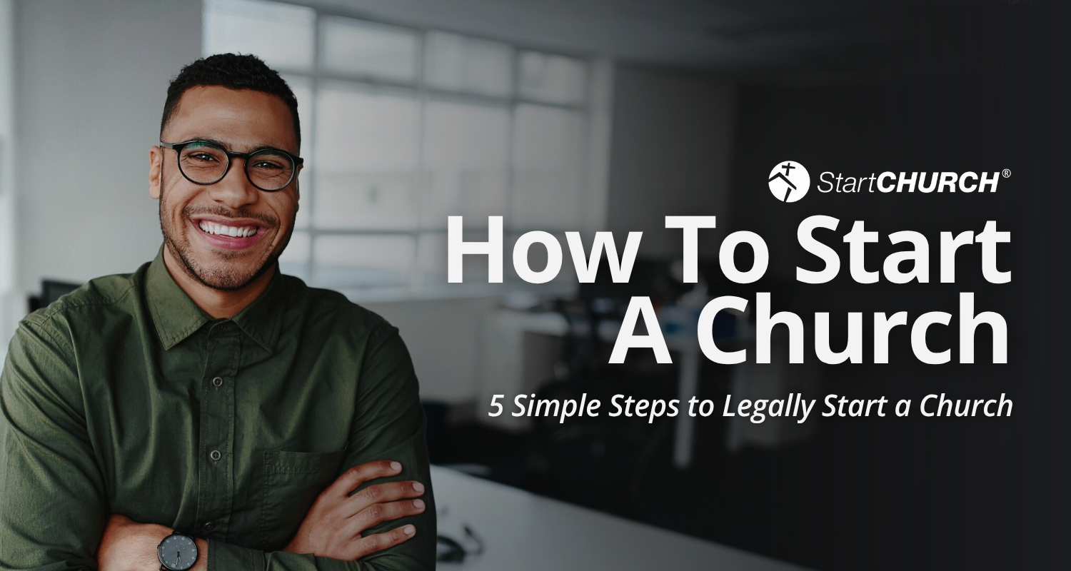 StartCHURCH Blog - How To Start A Church: A Complete 5-Step Guide
